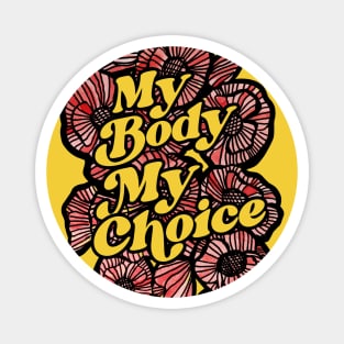 My Body My Choice Magnet